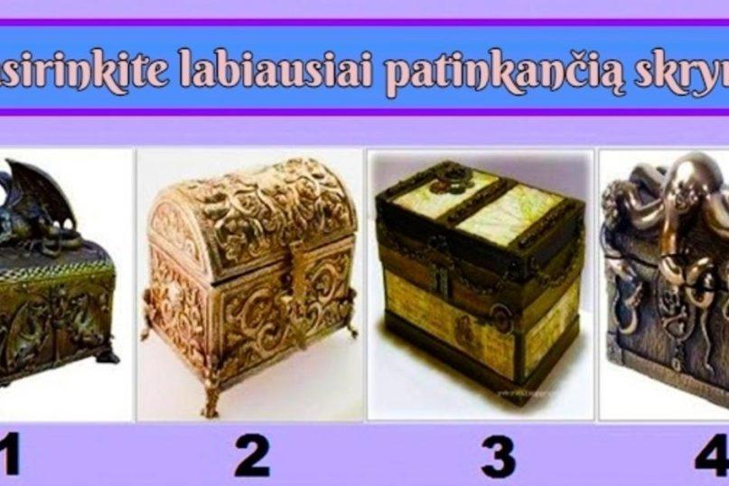 Pasirinkta skrynia atskleis, kur slypi jūsų turtai!