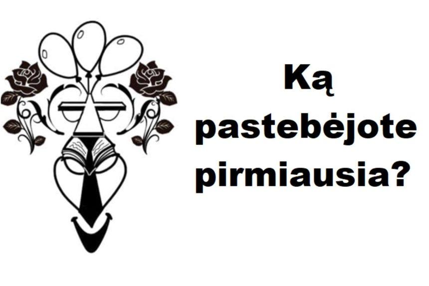 Ką pastebėjote pirmiausia? Atsakymas parodys jūsų geriausią savybę