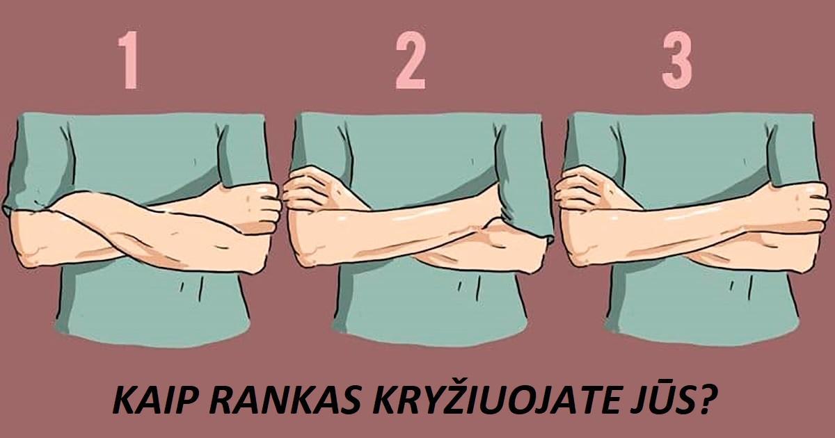 Rankų kryžiavimas pasako daug apie jūsų charakterį